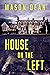 The House on the Left by Mason Dean The House on the Left by Mason Dean