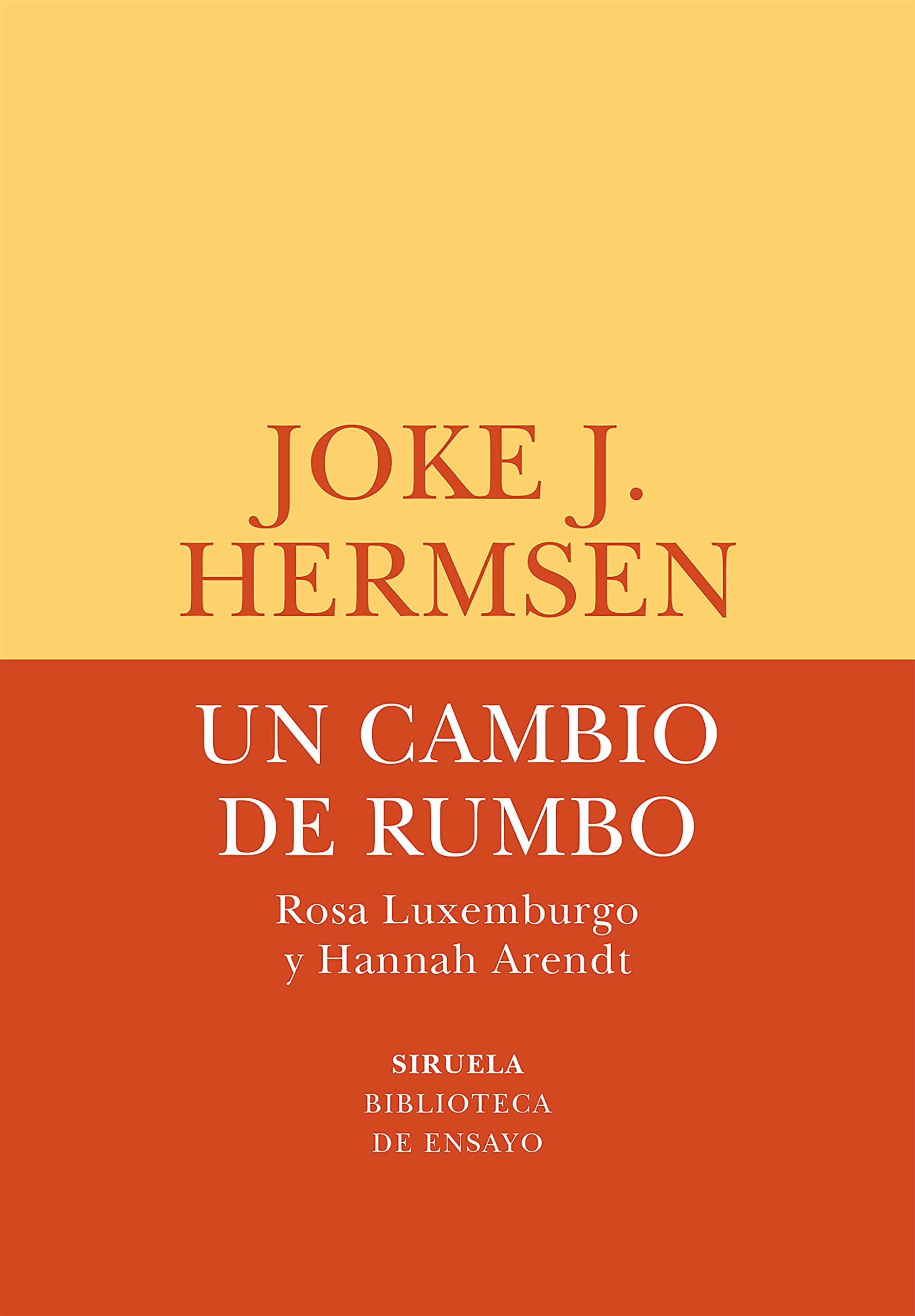 Un cambio de rumbo: Rosa Luxemburgo y Hannah Arendt (Paperback)
