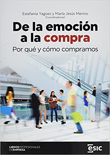 De la emoción a la compra: Por qué y cómo compramos