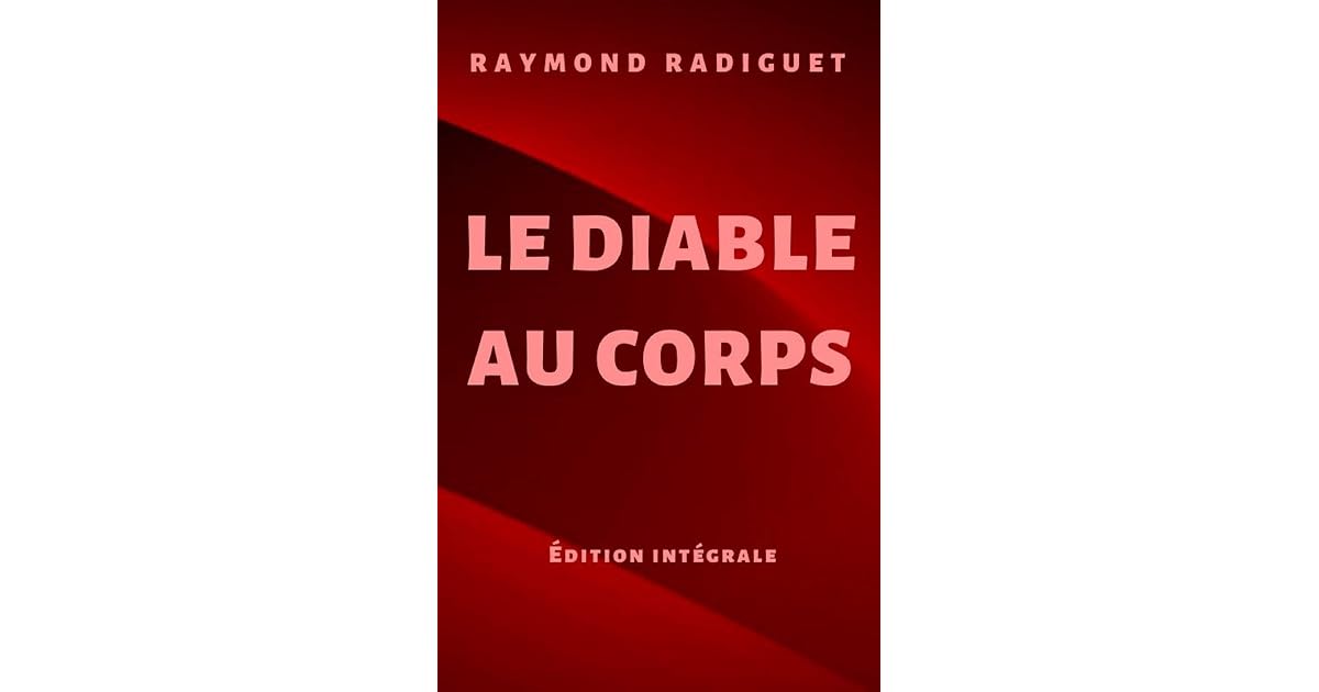 Le Diable au corps by Raymond Radiguet