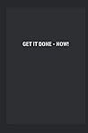Get it Done - NOW! 3 Month Executive Planner