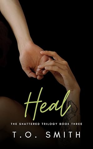 Heal (Shattered, #3)