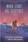 When Stars Are Scattered by Victoria Jamieson When Stars Are Scattered by Victoria Jamieson