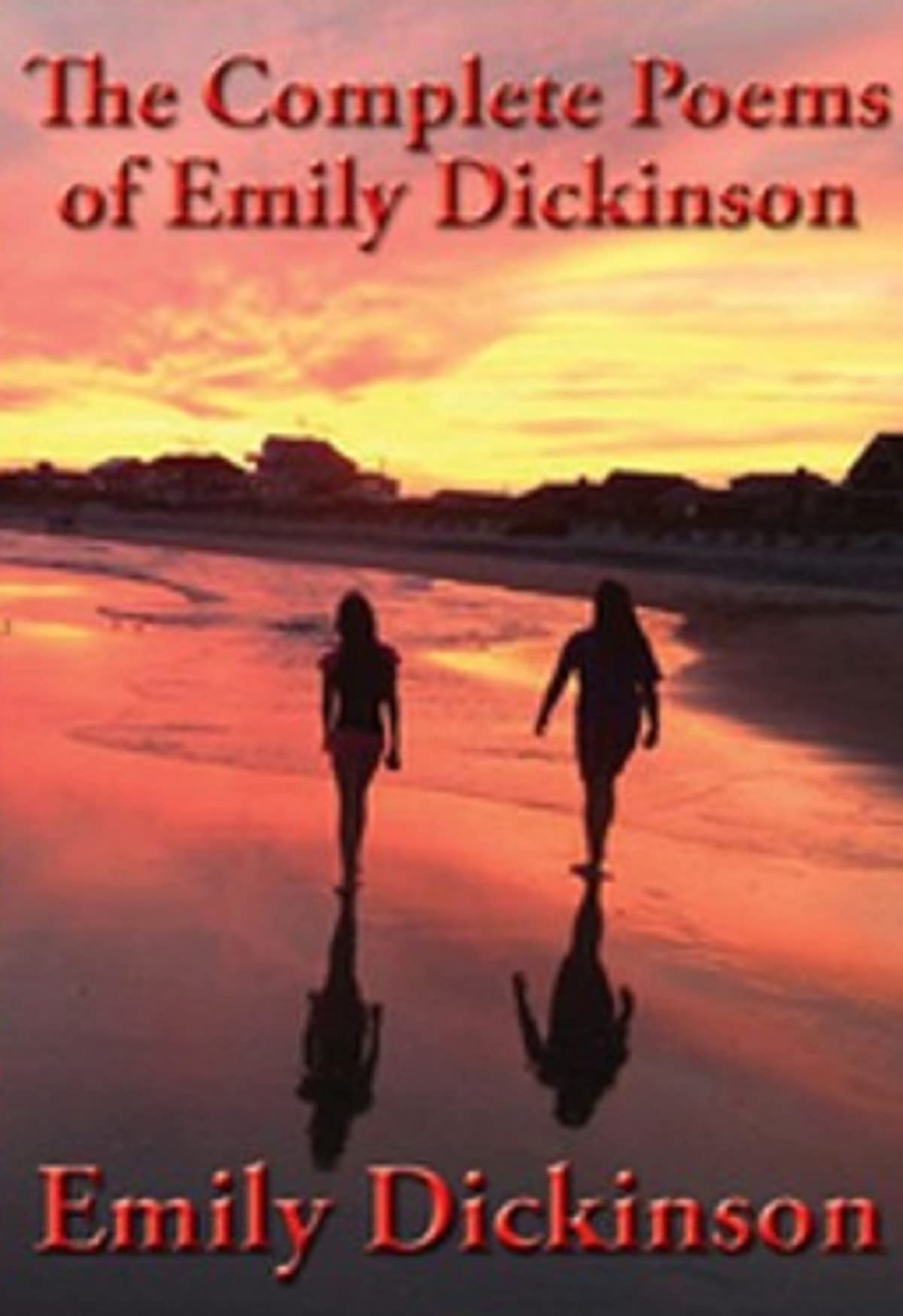 The Complete Poems of Emily Dickinson (Annotated) Illustrated Edition
