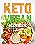 Keto Vegan Cookbook: Nutrit...