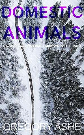 Domestic Animals (Hazard and Somerset: Arrows in the Hand, #3)