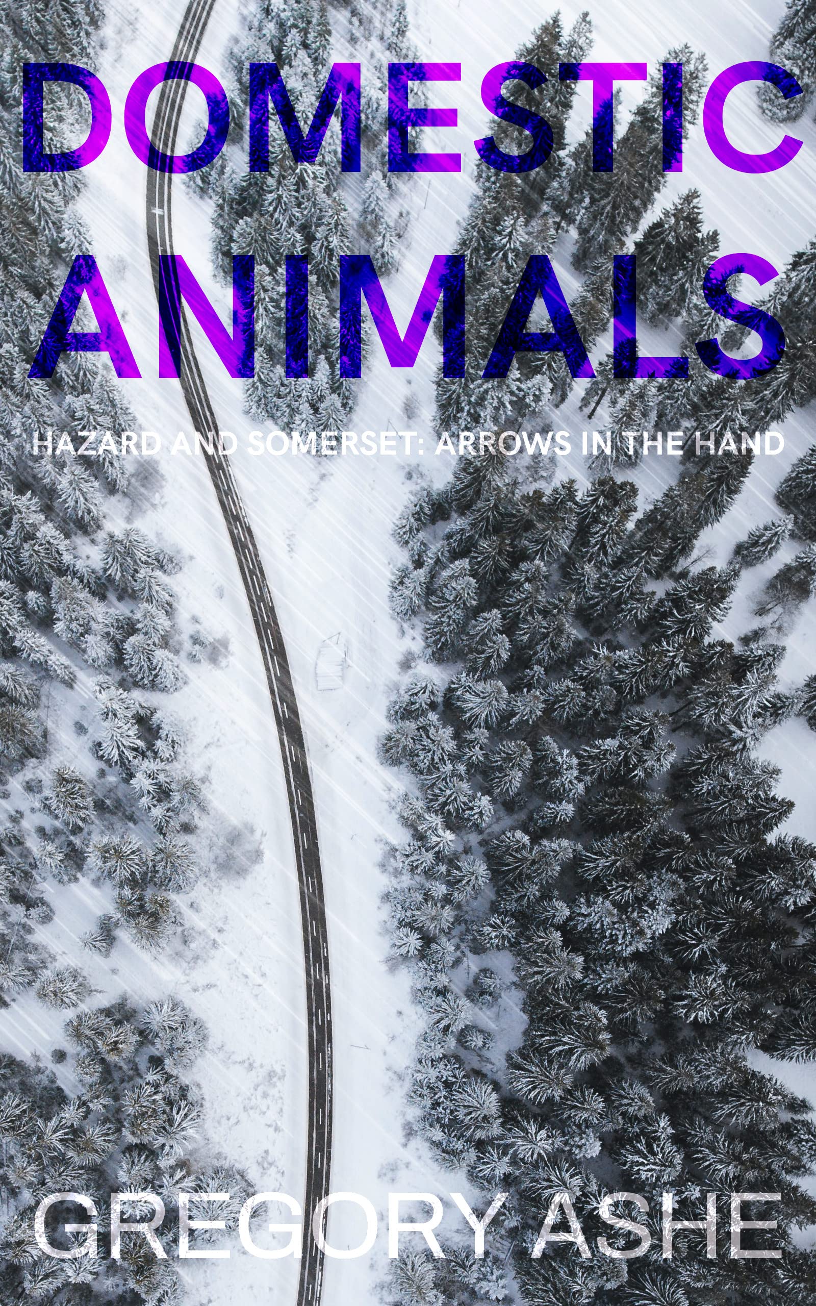 Domestic Animals (Hazard and Somerset: Arrows in the Hand, #3)