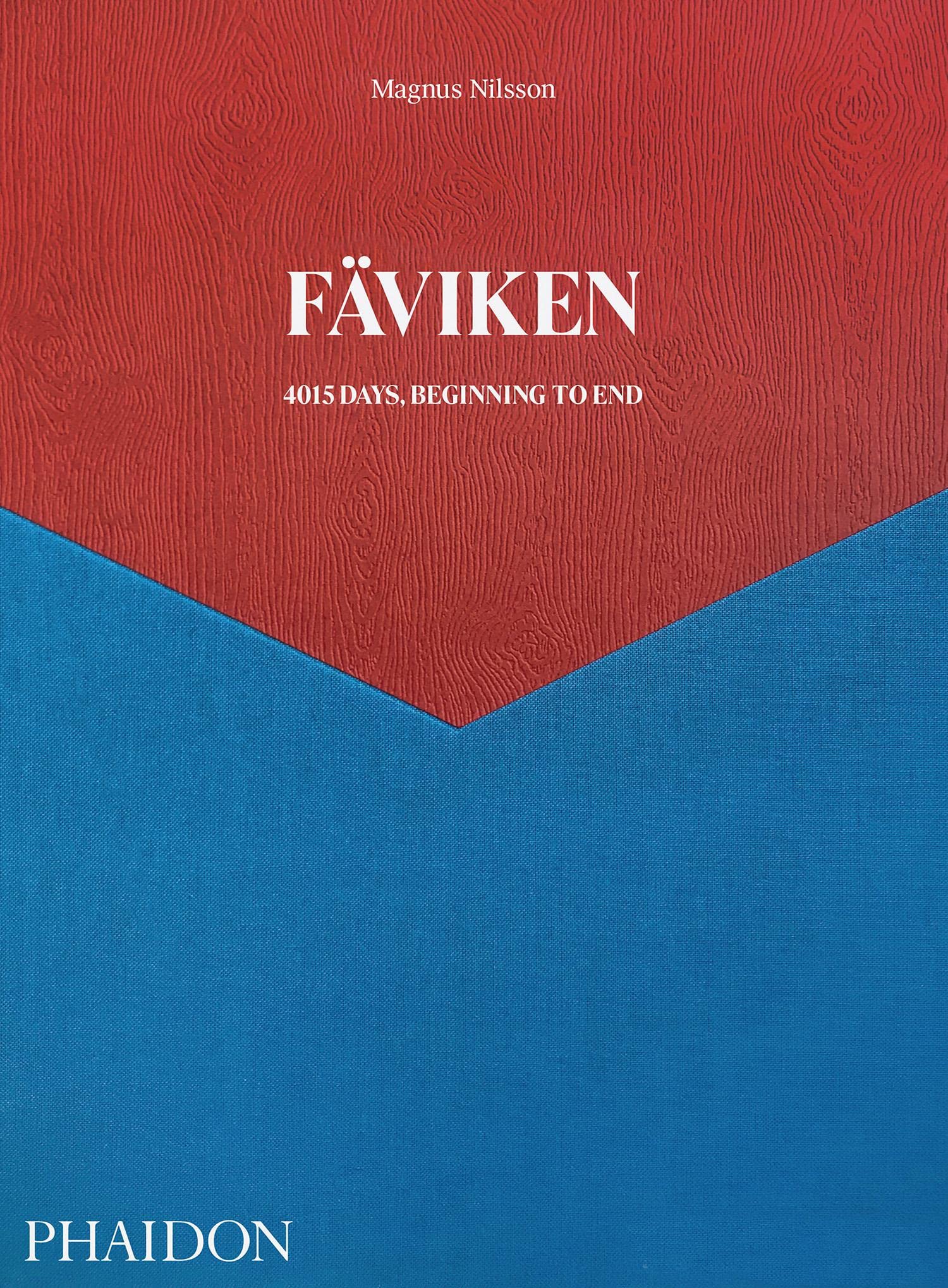 Fäviken: 4015 Days, Beginning to End (Hardcover)