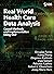 Real World Health Care Data Analysis: Causal Methods and Implementation Using SAS