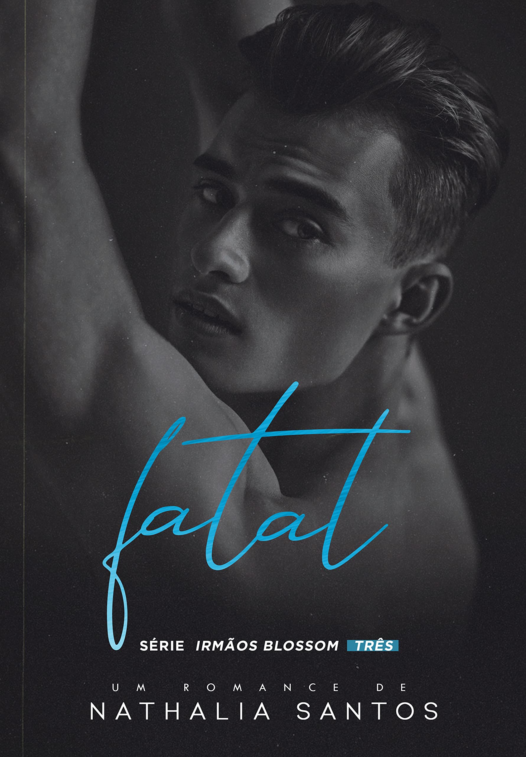 Fatal (Irmãos Blossom #3)