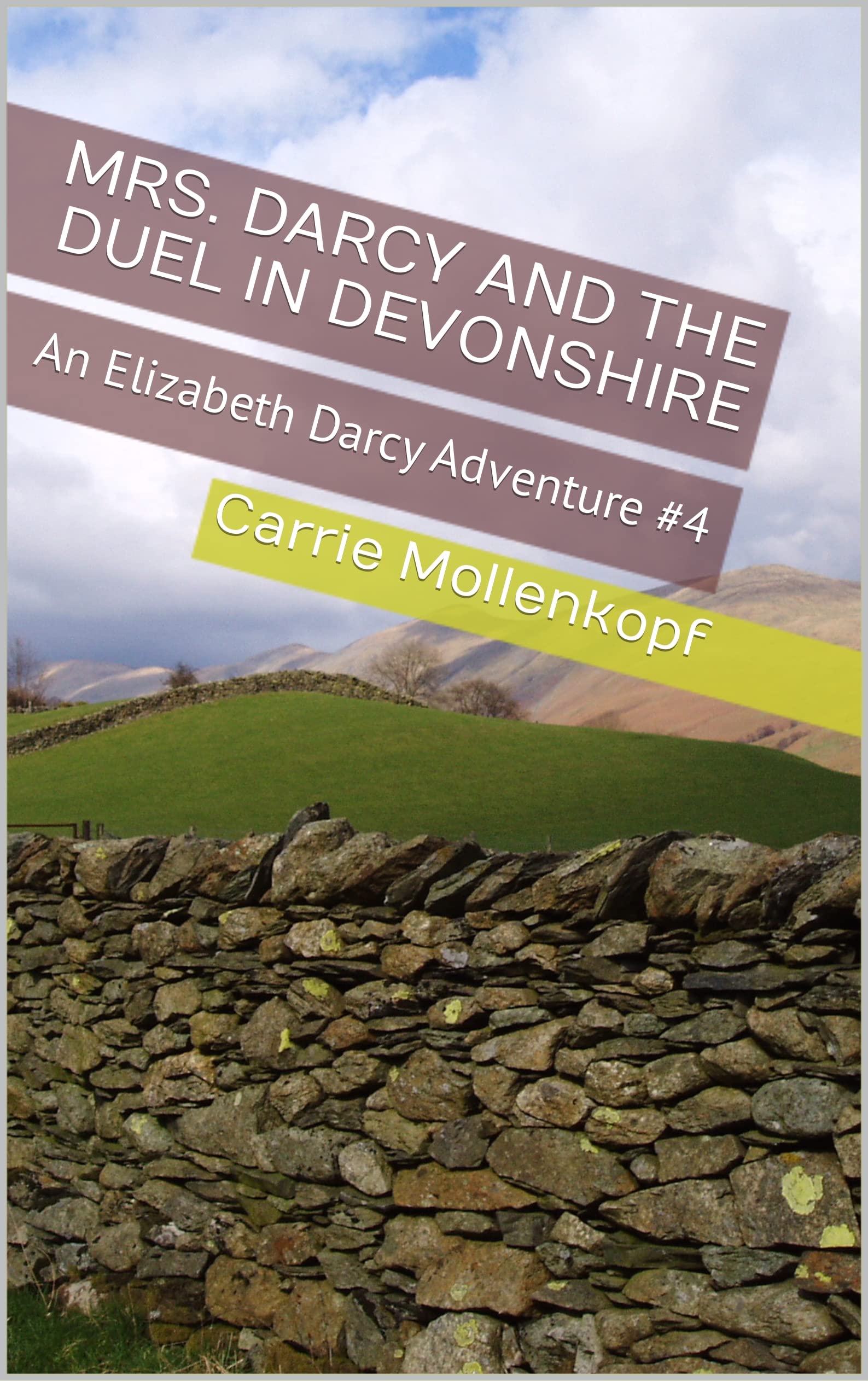 Mrs. Darcy and the Duel in Devonshire: An Elizabeth Darcy Adventure #4 (Elizabeth Darcy Adventures)