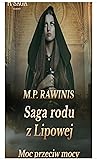 Saga rodu z lipowej 21: Moc przeciw mocy