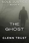 The Ghost: A vigi...