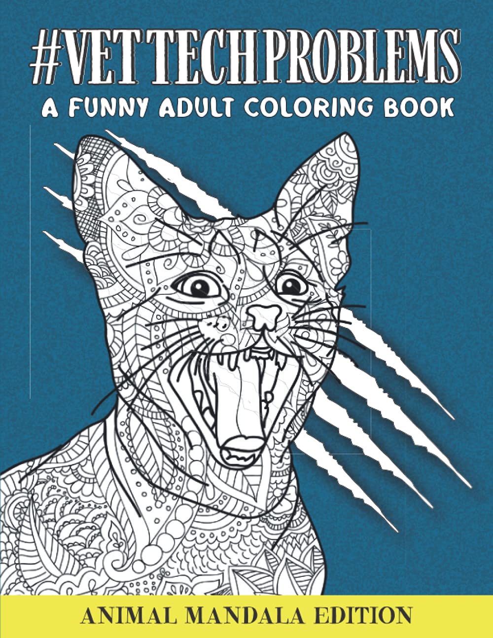 Vet Tech Problems Coloring Book: A Funny & Snarky Veterinary Technician Appreciation Gift Idea (Paperback)