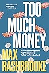Too Much Money: H...