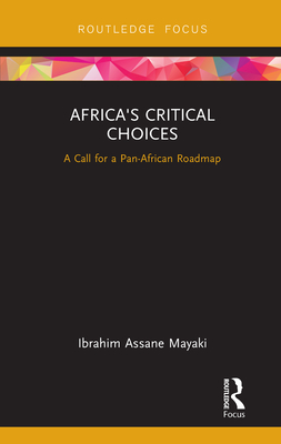 Africa's Critical Choices: A Call for a Pan-African Roadmap
