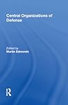 Central Organizations of Defense
