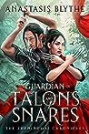 Guardian of Talons and Snares (The Zheninghai Chronicles #1)
