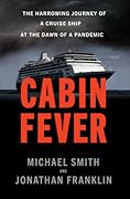 Cabin Fever: The Harrowing Journey of a Cruise Ship at the Dawn of a Pandemic
