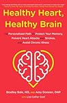 Healthy Heart, Healthy Brain by Bradley Bale MD