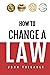 How to Change a Law: A Do i...