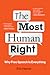 The Most Human Right: Why F...