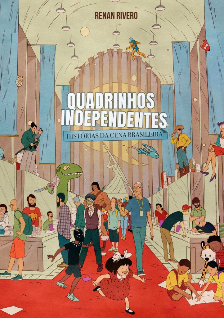 Quadrinhos Independentes: Histórias da Cena Brasileira