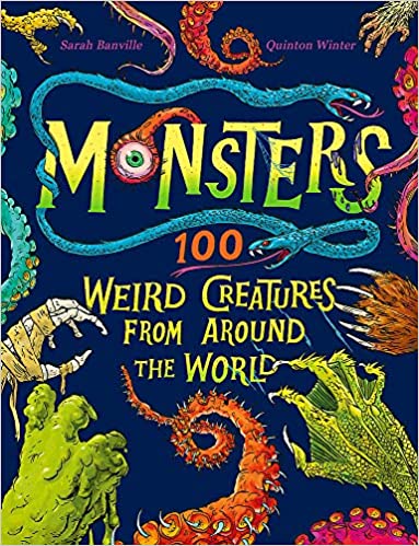 Monsters: 100 Weird Creatures from Around the World (Hardcover)