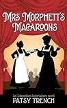 Mrs Morphett's Macaroons by Patsy Trench