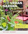 The Urban Garden by Kathy Jentz