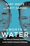 The Worth of Water by Gary White
