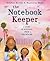 The Notebook Keeper: A Stor...