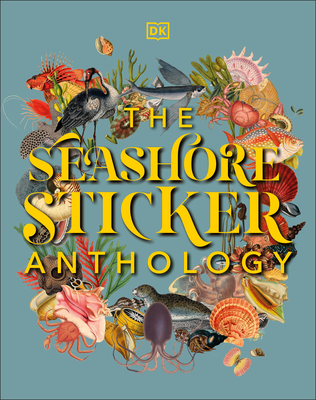 The Seashore Sticker Anthology: With More Than 1,000 Vintage Stickers (Hardcover)
