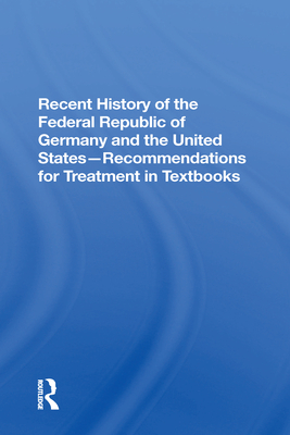 Recent History of the Federal Republic of Germany and the United States: Recommendations for Treatment in Textbooks