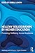 Healthy Relationships in Higher Education by Narelle Lemon