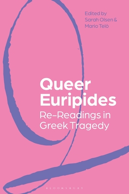 Queer Euripides: Re-Readings in Greek Tragedy (Paperback)