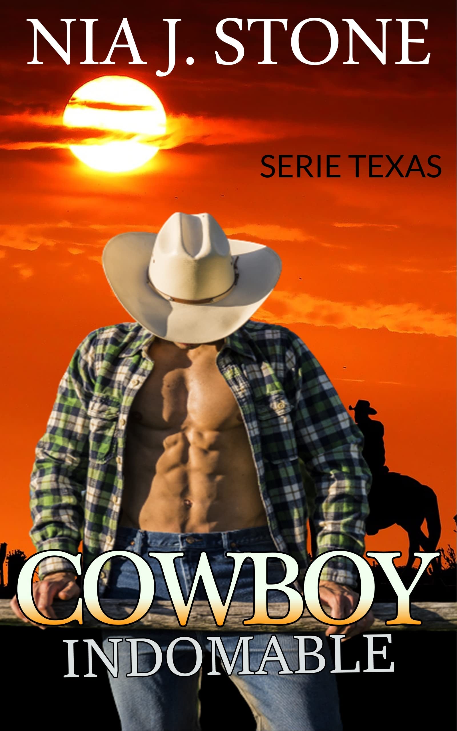 COWBOY INDOMABLE : Serie Texas (Historia autoconclusiva) (Spanish Edition)