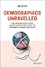 Demographics Unravelled: Ho...