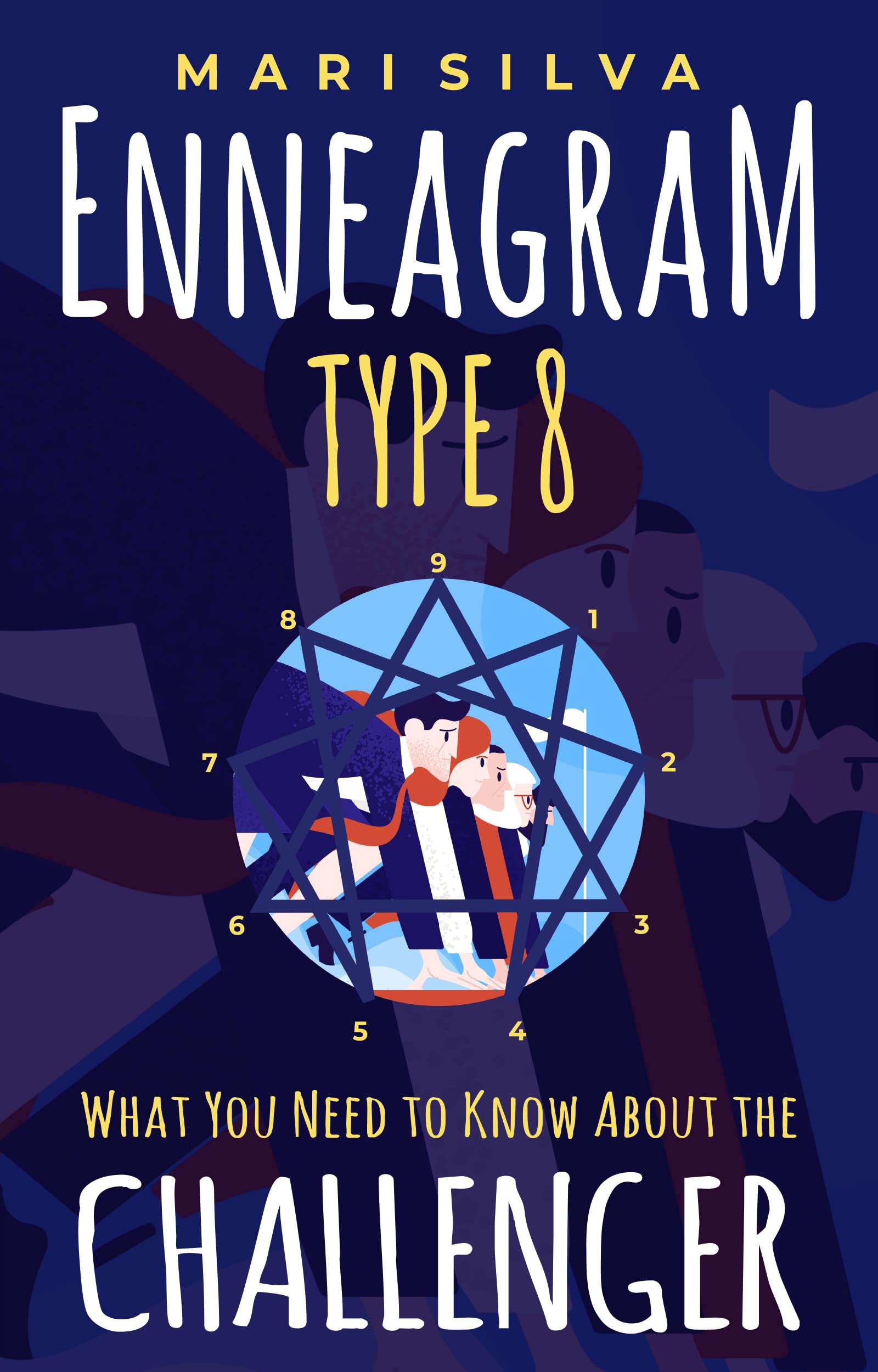 Enneagram Type 8: What You Need to Know About the Challenger (Enneagram Personality Types)