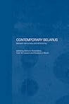 Contemporary Belarus: Between Democracy and Dictatorship