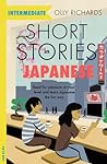 Short Stories in Japanese for Intermediate Learners by Olly Richards