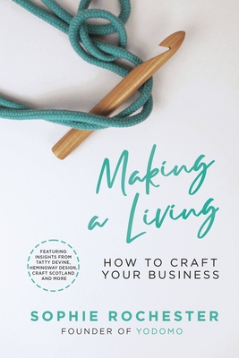 Making A Living: A guide to creative entrepreneurship (Paperback)
