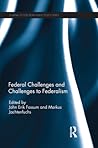 Federal Challenges and Challenges to Federalism (Journal of European Public Policy Special Issues as Books)