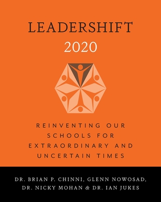 LeaderShift 2020: Reinventing Our Schools For Extraordinary and Uncertain Times