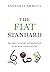The Fiat Standard: Debt Slavery Alternative to Human Civilization