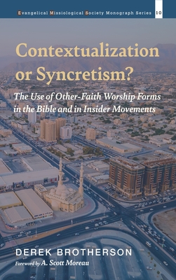 Contextualization or Syncretism? (Evangelical Missiological Society Monograph)