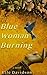 Blue Woman Burning