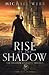 Rise of the Shadow (Shadow Knights)
