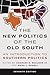 The New Politics of the Old South: An Introduction to Southern Politics