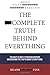 The Complete Truth Behind Everything by Keane Fine
